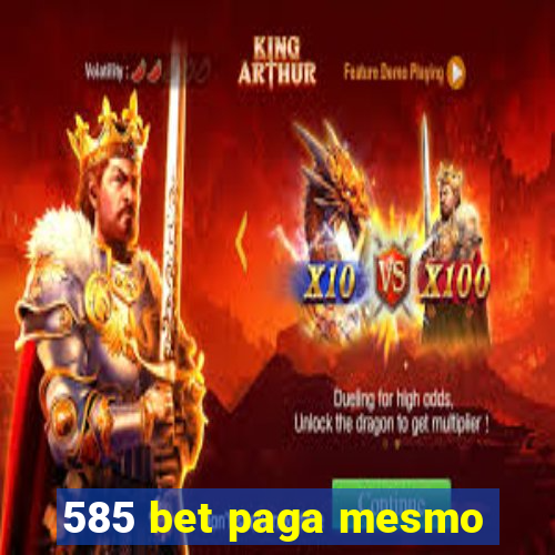 585 bet paga mesmo